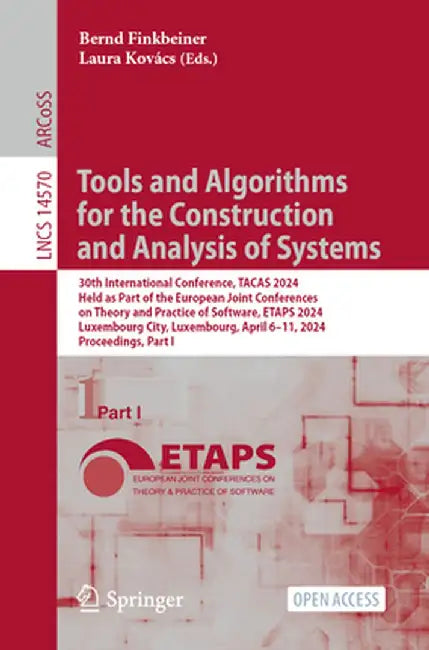 Tools and Algorithms for the Construction and Analysis of Systems: 30th International Conference, Tacas 2024, Held as Part of the European Joint Confe by Bernd Finkbeiner