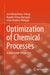 Optimization of Chemical Processes: A Sustainable Perspective by José María Ponce-Ortega