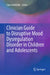 Clinician Guide to Disruptive Mood Dysregulation Disorder in Children and Adolescents by Sam Goldstein