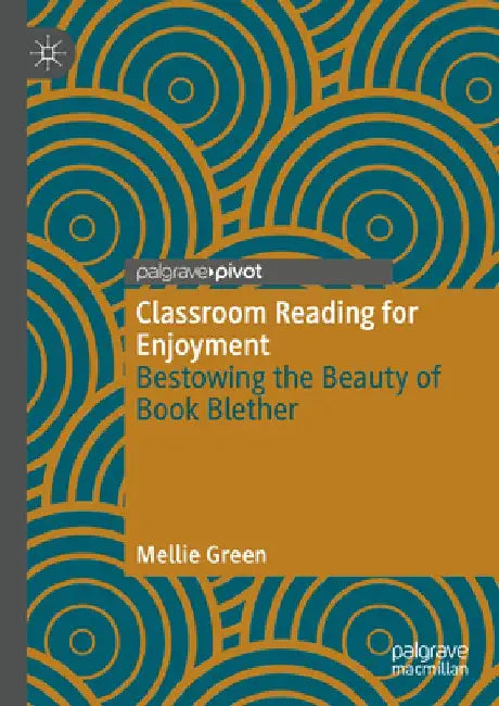 Classroom Reading for Enjoyment: Bestowing the Beauty of Book Blether by Mellie Green