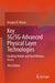 Key 5g/5g-Advanced Physical Layer Technologies: Enabling Mobile and Fixed Wireless Access by Douglas H. Morais