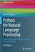 Python for Natural Language Processing: Programming with Numpy, Scikit-Learn, Keras, and Pytorch by Pierre M. Nugues
