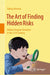 The Art of Finding Hidden Risks: Hidden Regular Variation in the 21st Century by Sidney Resnick
