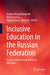 Inclusive Education in the Russian Federation: Scoping International and Local Relevance by Tsediso Michael Makoelle