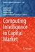 Computing Intelligence in Capital Market by Asef Yelghi