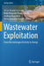 Wastewater Exploitation: From Microbiological Activity to Energy by Victor Alcaraz Gonzalez