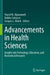 Advancements in Health Sciences: Insights Into Technology, Education, and Biomedical Research by Yousef M. Aljawarneh