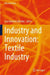 Industry and Innovation: Textile Industry by José Moleiro Martins