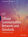 Cellular Communication Networks and Standards: The Evolution from 1g to 6g by Wei Jiang