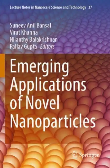 Emerging Applications of Novel Nanoparticles by Suneev Anil Bansal