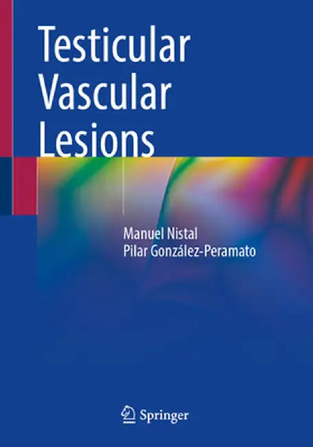 Testicular Vascular Lesions by Manuel Nistal