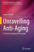 Unravelling Anti-Aging: A Critical Sociological Assessment by Jason L. Powell