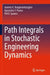 Path Integrals in Stochastic Engineering Dynamics by Ioannis A. Kougioumtzoglou