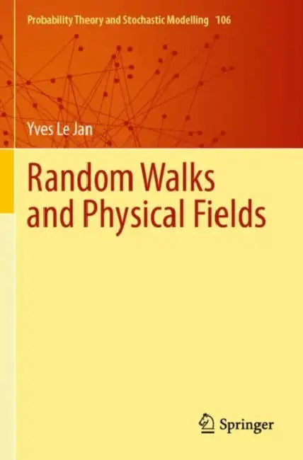 Random Walks and Physical Fields by Yves Le Jan