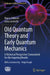 Old Quantum Theory and Early Quantum Mechanics: A Historical Perspective Commented for the Inquiring Reader by Marco Giliberti