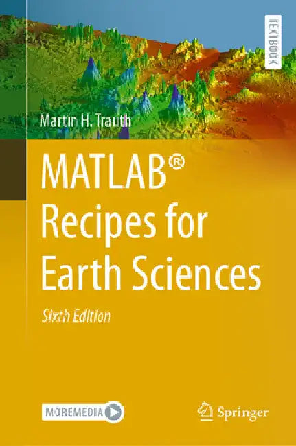Matlab(r) Recipes for Earth Sciences by Martin H. Trauth