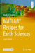 Matlab(r) Recipes for Earth Sciences by Martin H. Trauth