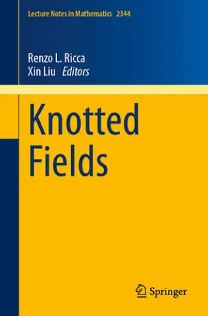 Knotted Fields by Renzo L. Ricca