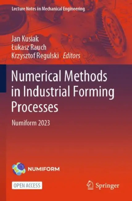 Numerical Methods in Industrial Forming Processes: Numiform 2023 by Jan Kusiak