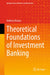 Theoretical Foundations of Investment Banking by Krause, Andreas