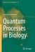 Quantum Processes in Biology by José Antonio Fornés