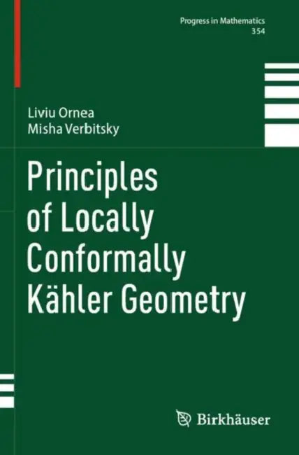 Principles of Locally Conformally KÃ¤hler Geometry by Liviu Ornea