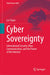 Cyber Sovereignty: International Security, Mass Communication, and the Future of the Internet by Lev Topor