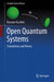 Open Quantum Systems: Foundations and Theory by Bassano Vacchini