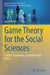 Game Theory for the Social Sciences: Conflict, Bargaining, Cooperation and Power by Pierre Dehez