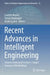 Recent Advances in Intelligent Engineering: Volume Dedicated to Imre J. Rudas' Seventy-Fifth Birthday by Levente Kovács