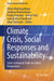 Climate Crisis, Social Responses and Sustainability: Socio-Ecological Study on Global Perspectives by Uttam Mukhopadhyay