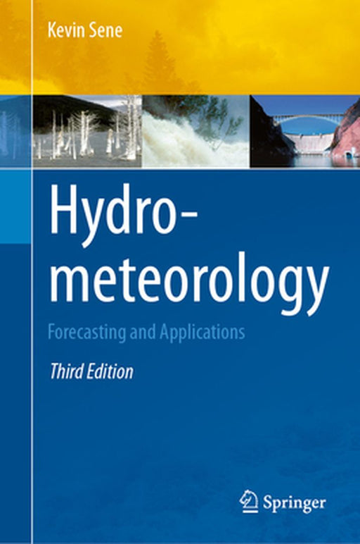 Hydrometeorology: Forecasting and Applications by Kevin Sene