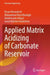 Applied Matrix Acidizing of Carbonate Reservoir by Ehsan Khamehchi