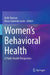 Women’s Behavioral Health: A Public Health Perspective by Ardis Hanson