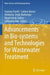 Advancements in Bio-systems and Technologies for Wastewater Treatment by Soumya Pandit