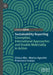 Sustainability Reporting: Conception, International Approaches and Double Materiality in Action by Chiara Mio