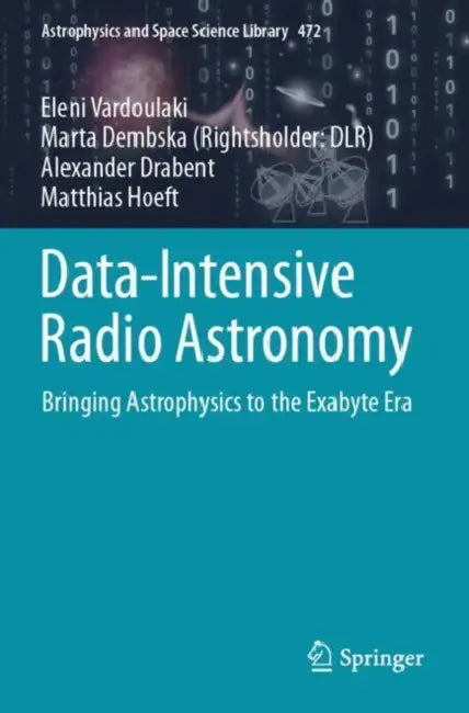 Data-Intensive Radio Astronomy: Bringing Astrophysics to the Exabyte Era by Eleni Vardoulaki