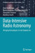 Data-Intensive Radio Astronomy: Bringing Astrophysics to the Exabyte Era by Eleni Vardoulaki