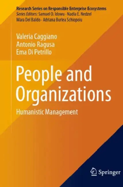 People and Organizations: Humanistic Management by Valeria Caggiano