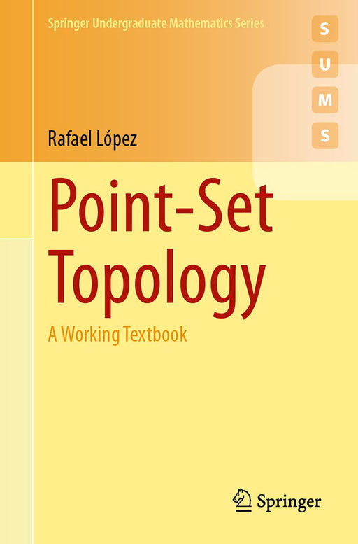 Point-Set Topology: A Working Textbook by Rafael López