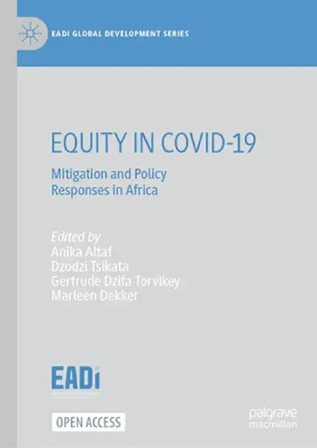 Equity in Covid-19: Mitigation and Policy Responses in Africa by Anika Altaf