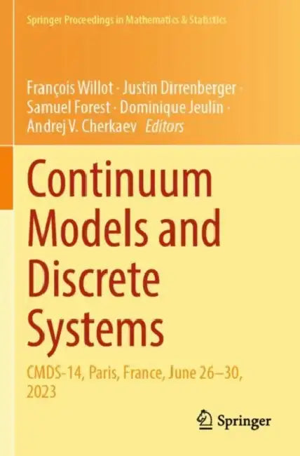 Continuum Models and Discrete Systems: Cmds-14, Paris, France, June 26-30, 2023 by François Willot