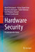 Hardware Security: A Look Into the Future by Mark Tehranipoor