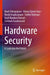 Hardware Security: A Look Into the Future by Mark Tehranipoor