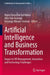 Artificial Intelligence and Business Transformation: Impact in HR Management, Innovation and Technology Challenges by María Teresa del Val Núñez