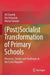 (Post)Socialist Transformation of Primary Schools: Processes, Stories and Challenges in the Czech Republic by Jiří Zounek