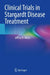 Clinical Trials in Stargardt Disease Treatment by Jeffrey N. Weiss