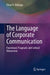 The Language of Corporate Communication: Functional, Pragmatic and Cultural Dimensions by Elena N. Malyuga