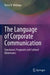 The Language of Corporate Communication: Functional, Pragmatic and Cultural Dimensions by Elena N. Malyuga
