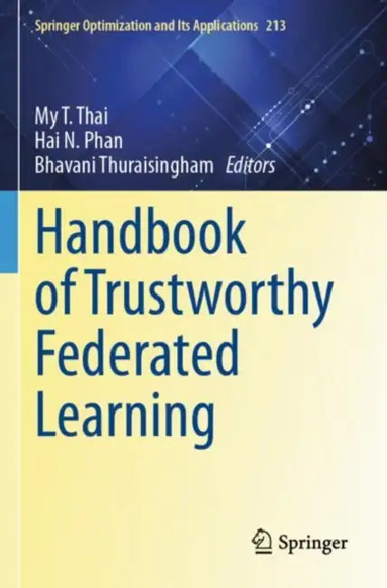 Handbook of Trustworthy Federated Learning by My T. Thai